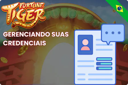 Fortune Tiger Gerenciando Suas Credenciais