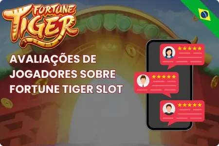 Avaliações de Jogadores sobre Fortune Tiger Slot