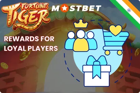 Fortune Tiger at Mostbet Rewards for Loyal Players